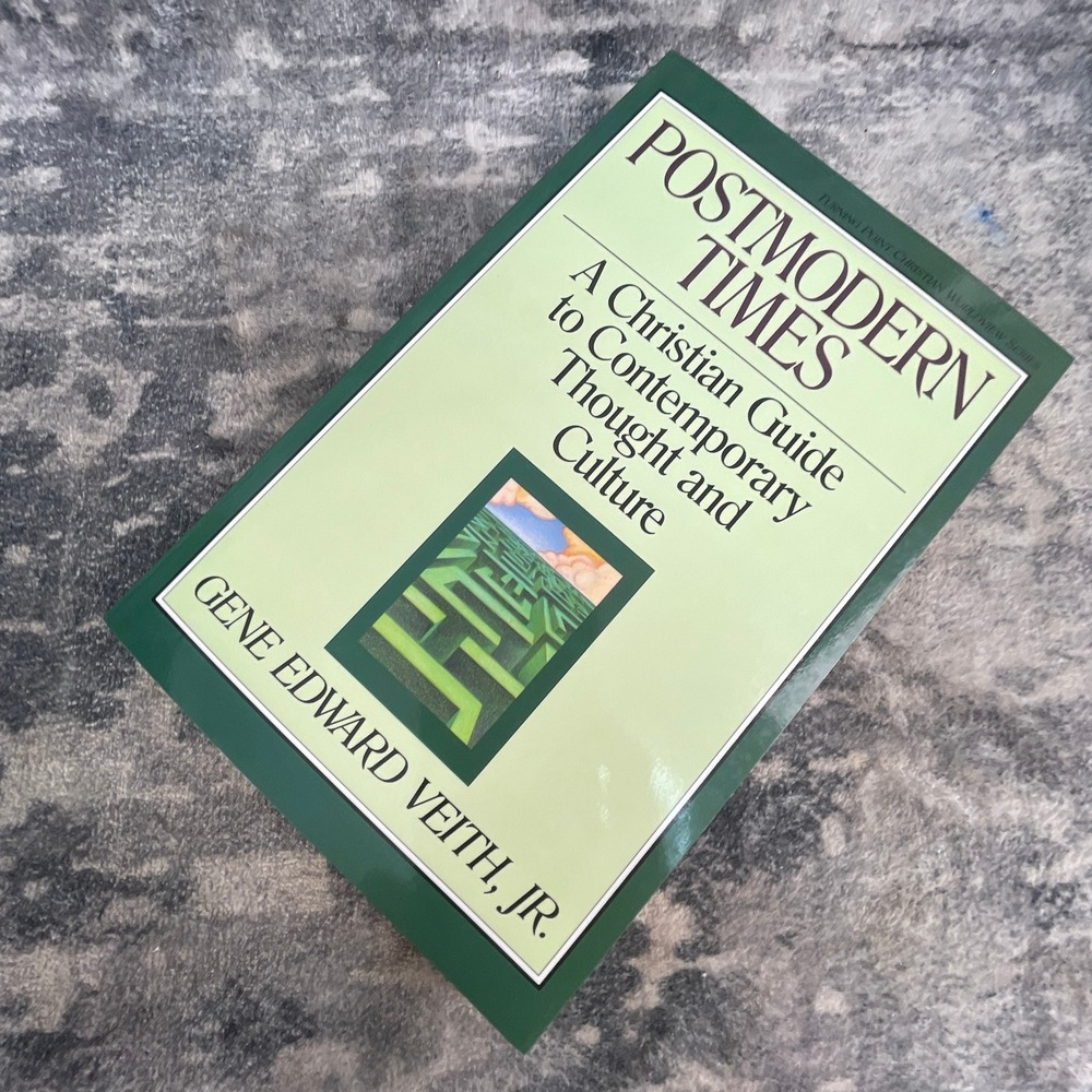 Postmodern Times Christian Guide Contemporary Thought Culture Gene Veith Jr